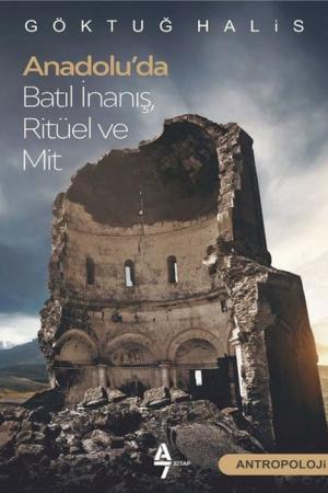 Anadolu’da Batıl İnanış, Ritüel ve Mit