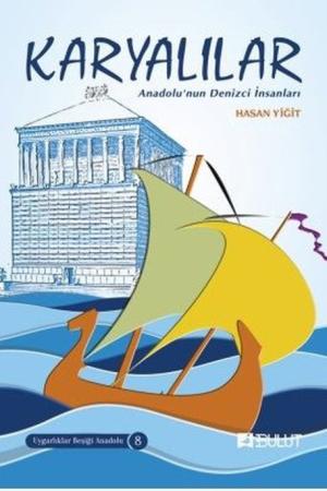 Anadolu'nun Denizci İnsanları Karyalılar / Uygarlıklar Beşiği Anadolu Dizisi 8