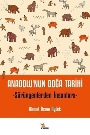Anadolu'nun Doğa Tarihi Sürüngenlerden İnsanlara
