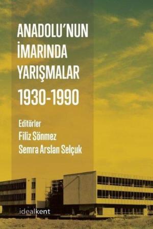 Anadolu'nun İmarında Yarışmalar : 1930-1990