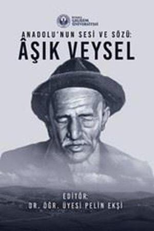 Anadolu'nun Sesi ve Sözü : Aşık Veysel