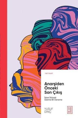 Anarşiden Önceki Son Çıkış İslam İktisadı Üzerine Bir Deneme