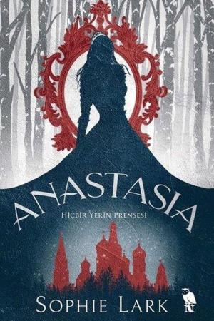 Anastasia Hiçbir Yerin Prensesi