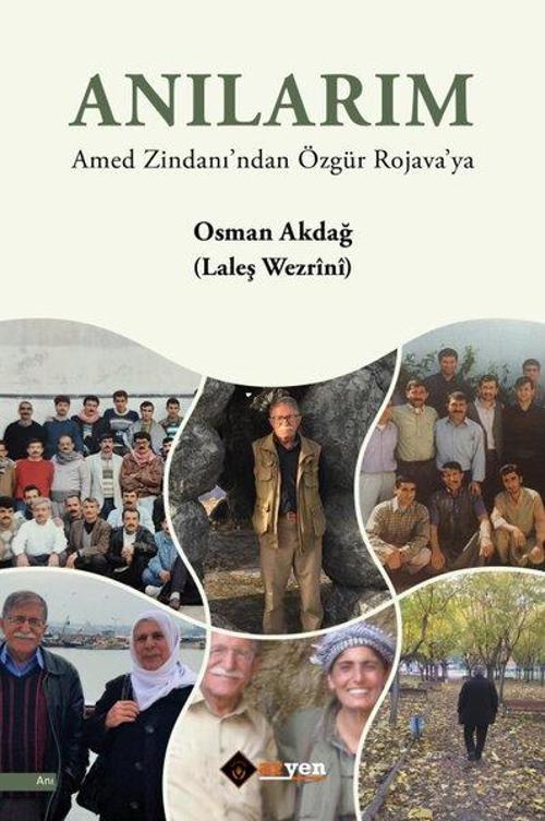 Anılarım Amed Zindanı’ndan Özgür Rojava’ya