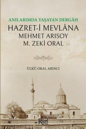 Anılarımda Yaşayan Dergah Hazreti Mevlana