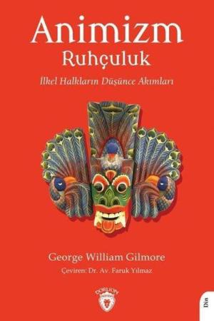 Animizm (Ruhçuluk) İlkel Halkların Düşünce Akımları