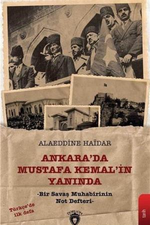 Ankara'da Mustafa Kemal'in Yanında