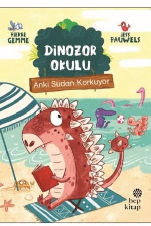Anki Sudan Korkuyor - Dinozor Okulu