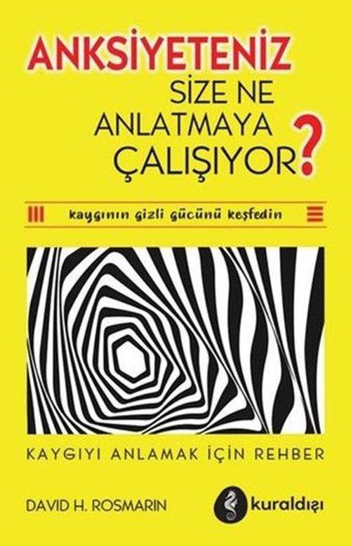 Anksiyeteniz Size Ne Anlatmaya Çalışıyor?