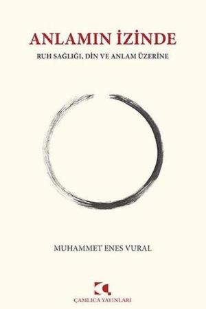 Anlamın İzinde Ruh Sağlığı, Din ve Anlam Üzerine