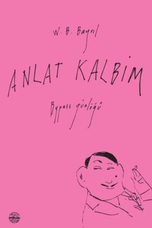 Anlat Kalbim