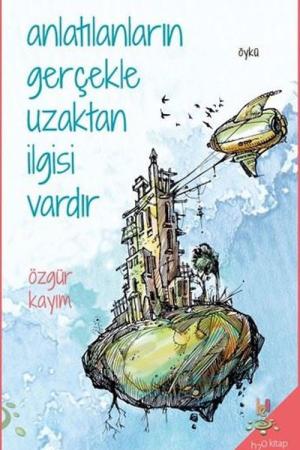 Anlatılanların Gerçekle Uzaktan İlgisi Vardır