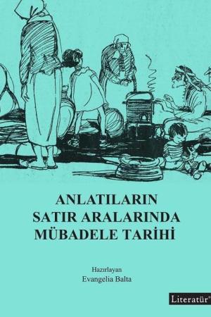 Anlatıların Satır Aralarında Mübadele Tarihi