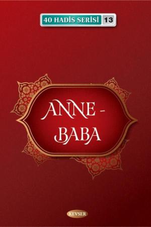 Anne Baba / 40 Hadis Serisi 13