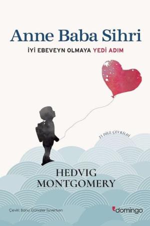 Anne Baba Sihri İyi Ebeveyn Olmaya Yedi Adım