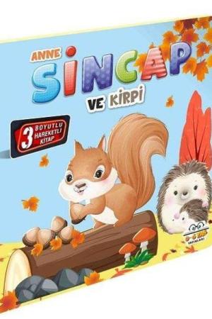Anne Sincap ve Kirpi / Hareketli Kitaplar Serisi