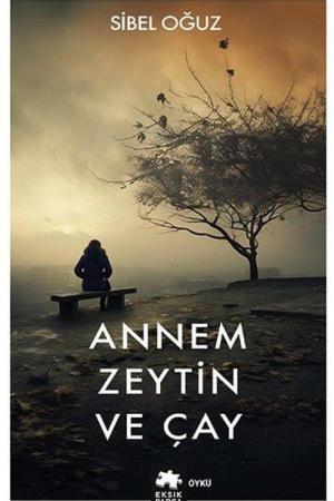 Annem Zeytin ve Çay