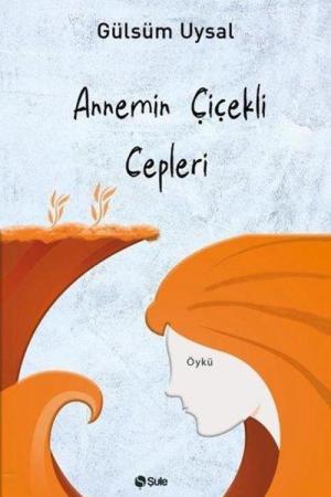 Annemin Çiçekli Cepleri