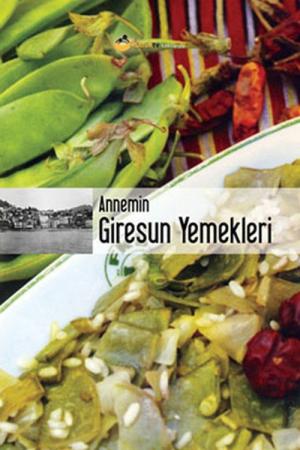 Annemin Giresun Yemekleri (Karton Kapak)
