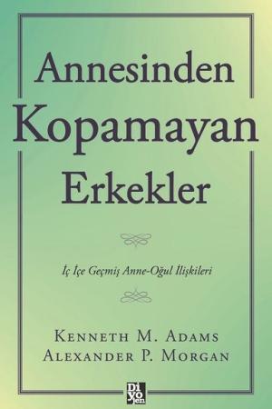 Annesinden Kopamayan Erkekler