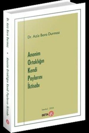 Anonim Ortaklığın Kendi Paylarını İktisabı