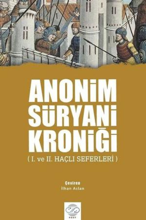 Anonim Süryani Kroniği (I. ve II. Haçlı Seferleri)