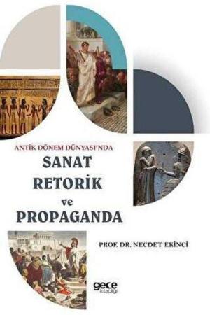 Antik Dönem Dünyası’nda Sanat Retorik ve Propaganda