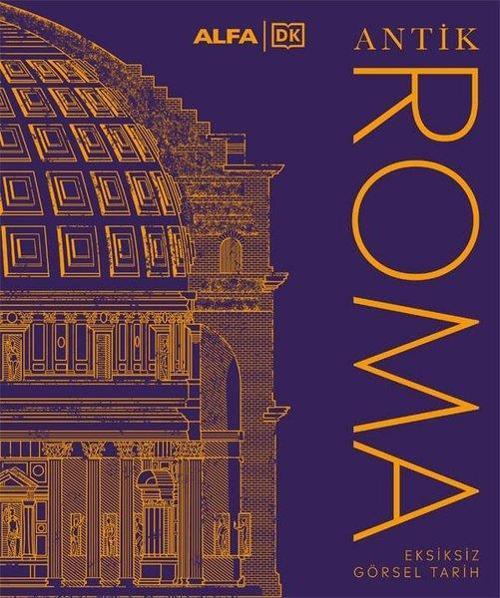 Antik Roma Eksiksiz Görsel Tarih