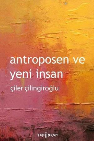 Antroposen ve Yeni İnsan