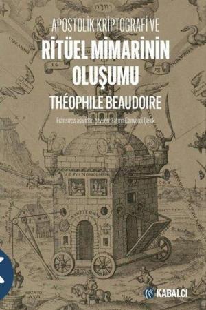 Apostolik Kriptografi Ve Ritüel Mimarinin Oluşumu