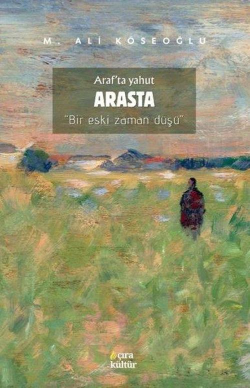 Araf'ta Yahut Arasta Bir Eski Zaman Düşü
