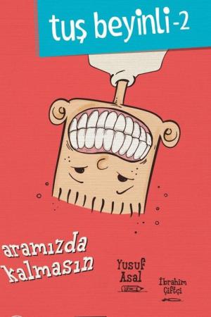 Aramızda Kalmasın / Tuş Beyinli 2