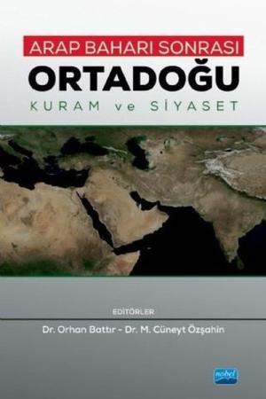 Arap Baharı Sonrası Ortadoğu Kuram ve Siyaset