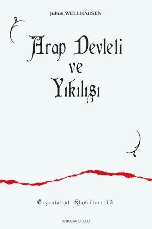 Arap Devleti ve Yıkılışı