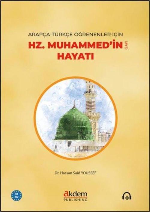 Arapça-Türkçe Öğrenenler için Hz. Muhammed'in (s.a.v) Hayatı (B1-B2)