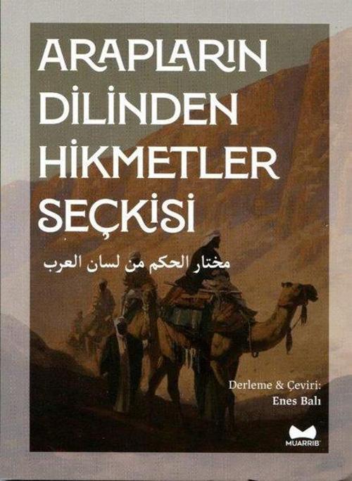 Arapların Dilinden Hikmetler Seçkisi (Arapça-Türkçe)