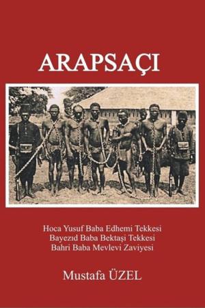 Arapsaçı Yusuf Baba Edhemi Tekkesi,Bayezıd Baba Bektaşi Tekkesi,Bahri Baba Mevlevi Zaviyesi