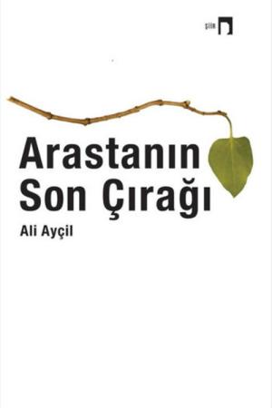 Arastanın Son Çırağı