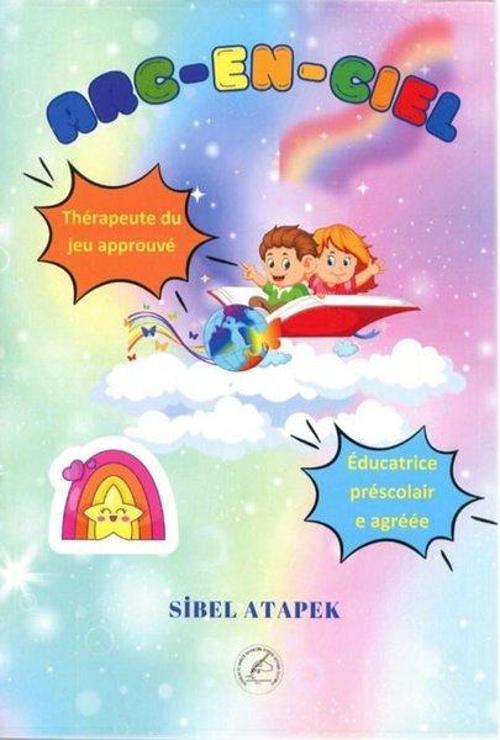 Arc-En-Ciel (Resimli Fransızca Öykü 7+Yaş)