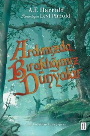 Ardımızda Bıraktığımız Dünyalar