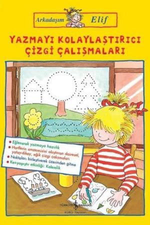 Arkadaşım Elif / Yazmayı Kolaylaştırıcı Çizgi Çalışmaları