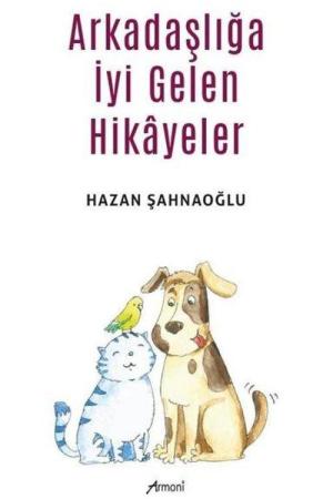 Arkadaşlığa İyi Gelen Hikayeler