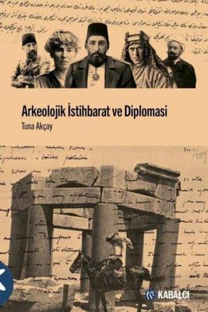 Arkeolojik İstihbarat ve Diplomasi