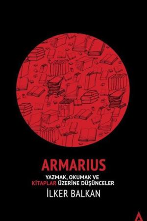 Armarius Yazmak, Okumak ve Kitaplar Üzerine Düşünceler