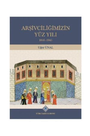Arşivciliğimizin Yüz Yılı