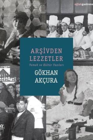 Arşivden Lezzetler Yemek ve Kültür Yazıları