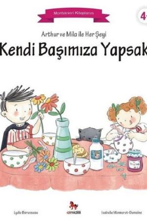 Arthur ve Mila ile Her Şeyi Kendi Başımıza Yapsak