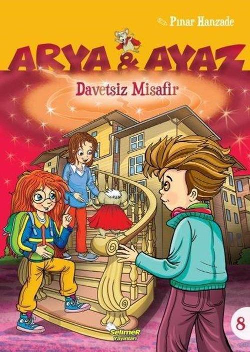 Arya ve Ayaz / Davetsiz Misafir