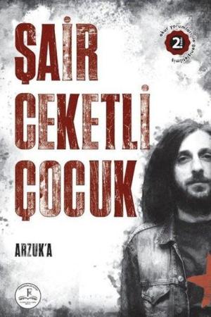 Arzuk’a Şair Ceketli Çocuk (Okurlardan Gelen Ekiyle)