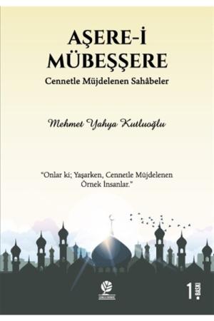 Aşere-i Mübeşşere Cennetle Müjdelenen Sahabeler